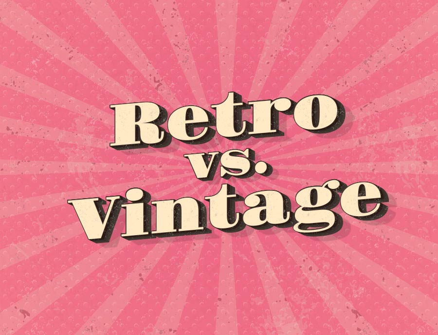 Retro vs. Vintage
